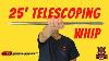 25 Foot Long Telescoping Whip Antenna By Chameleon Ss25 Game Changer Use Review U0026 Comparison