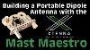 Building A Portable Dipole Antenna Using The Xtenna Mast Maestro