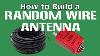 Building A Random Wire Antenna
