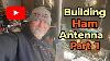 Building Ham Radio Antenna Part 1 Gxp 17 4 Parts List