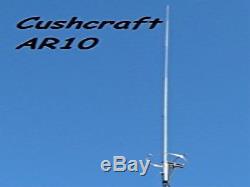 CUSHCRAFT AR-10 26- 29.7 MHz 10 /11Meter, FM/SSB CW Vertical Ringo USA DLR