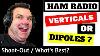 Ham Radio Antennas Verticals Or Dipoles So What S Best