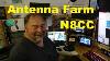 Ham Radio Station N8cc Qth Antenna Farm Tour Unbelievable Rf Technology