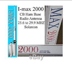 I-max 2000 Cb Ham Radio Solarcon Imax 24' Base station antenna 25.6 to 29.9 MHZ